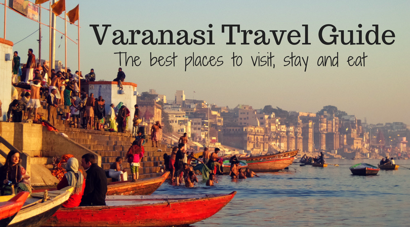 Varanasi Travel Guide
